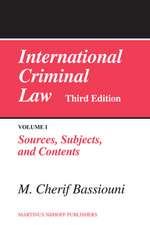 International Criminal Law, Volume 1: Sources, Subjects and Contents: Third Edition