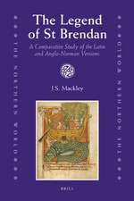 The Legend of St Brendan: A Comparative Study of the Latin and Anglo-Norman Versions