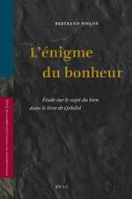 L'énigme du bonheur: Étude sur le sujet du bien dans le livre de Qohélet