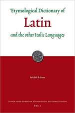 Etymological Dictionary of Latin: and the other Italic Languages