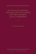 On Cultural Rights: The Equality of Nations and the Minority Legal Tradition