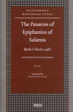 The <i>Panarion</i> of Epiphanius of Salamis: Book I: (Sects 1-46) Second Edition, Revised and Expanded