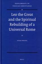 Leo the Great and the Spiritual Rebuilding of a Universal Rome