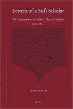 Letters of a Sufi Scholar: The Correspondence of `Abd al-Ghanī al-Nābulusī (1641-1731)