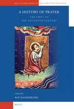 A History of Prayer: The First to the Fifteenth Century