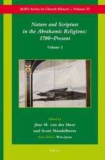 Nature and Scripture in the Abrahamic Religions: 1700-Present