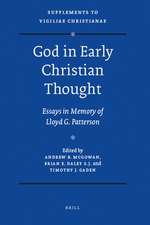 God in Early Christian Thought: Essays in Memory of Lloyd G. Patterson