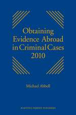 Obtaining Evidence Abroad in Criminal Cases 2010