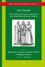 <i>Dire l’interdit</i>: The Vocabulary of Censure and Exclusion in the Early Modern Reformed Tradition