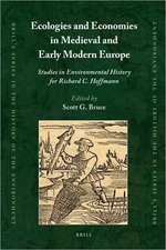 Ecologies and Economies in Medieval and Early Modern Europe: Studies in Environmental History for Richard C. Hoffmann