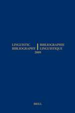 Linguistic Bibliography for the Year 2009 / / Bibliographie Linguistique de l’année 2009: and Supplement for Previous Years / et complement des années précédentes