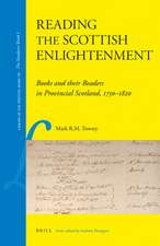 Reading the Scottish Enlightenment: Books and their Readers in Provincial Scotland, 1750-1820