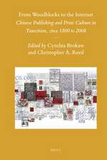 From Woodblocks to the Internet: Chinese Publishing and Print Culture in Transition, circa 1800 to 2008