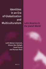 Identities in an Era of Globalization and Multiculturalism (paperback): Latin America in the Jewish World