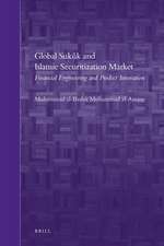 Global Sukūk and Islamic Securitization Market: Financial Engineering and Product Innovation