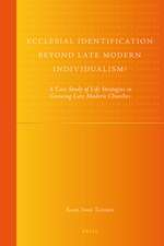 Ecclesial Identification beyond Late Modern Individualism?: A Case Study of Life Strategies in Growing Late Modern Churches