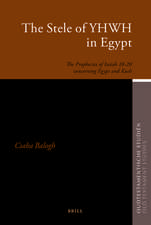 The Stele of YHWH in Egypt: The Prophecies of Isaiah 18-20 concerning Egypt and Kush