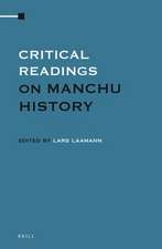 Critical Readings on The Manchus in Modern China (1616 - 2012) (4 Vols. SET)