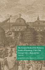 The Account Books of the Reimarus Family of Hamburg, 1728-1780 (2 vols.)