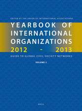 Yearbook of International Organizations 2012-2013 (Volume 2): Geographical Index — A Country Directory of Secretariats and Memberships