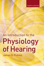 An Introduction to the Physiology of Hearing: Fourth Edition