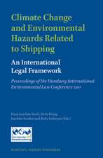 Climate Change and Environmental Hazards Related to Shipping: An International Legal Framework: Proceedings of the Hamburg International Environmental Law Conference 2011