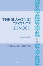 The Slavonic Texts of 2 Enoch