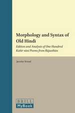 Morphology and Syntax of Old Hind: Edition and Analysis of One Hundred Kab R V N Poems from R Jasth N