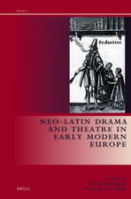 Neo-Latin Drama in Early Modern Europe