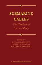 Submarine Cables: The Handbook of Law and Policy