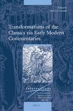 Transformations of the Classics via Early Modern Commentaries