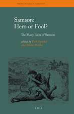 Samson: Hero or Fool?: The Many Faces of Samson