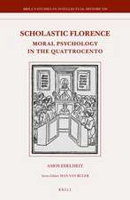 Scholastic Florence: Moral Psychology in the <i>Quattrocento</i>