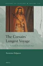 The Corsairs’ Longest Voyage: The Turkish Raid in Iceland 1627