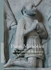 Pious Memories: The Wall-Mounted Memorial in the Burgundian Netherlands