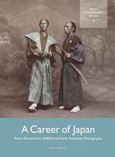 A Career of Japan: Baron Raimund von Stillfried and Early Yokohama Photography