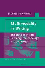 Multimodality in Writing: The state of the art in theory, methodology and pedagogy