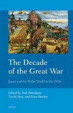 The Decade of the Great War: Japan and the Wider World in the 1910s