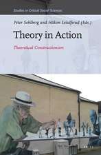 Theory in Action: Theoretical Constructionism