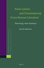 Paul’s Letters and Contemporary Greco-Roman Literature: Theorizing a New Taxonomy