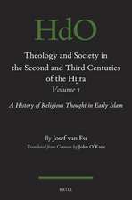 Theology and Society in the Second and Third Centuries of the Hijra. Volume 1: A History of Religious Thought in Early Islam