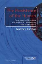 The Persistence of the Human: Consciousness, Meta-body and Survival in Contemporary Film and Literature