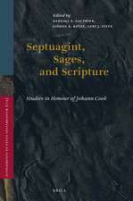 Septuagint, Sages, and Scripture: Studies in Honour of Johann Cook