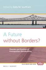 A Future without Borders? Theories and practices of cosmopolitan peacebuilding