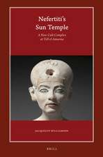 Nefertiti’s Sun Temple (2 vols.)