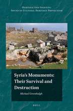 Syria's Monuments: their Survival and Destruction