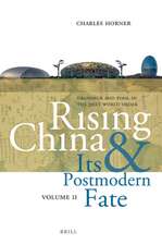 Rising China and Its Postmodern Fate, Volume II