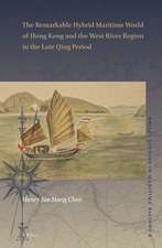 The Remarkable Hybrid Maritime World of Hong Kong and the West River Region in the Late Qing Period