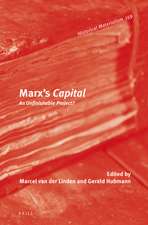 Marx’s <i>Capital</i>: An Unfinishable Project?