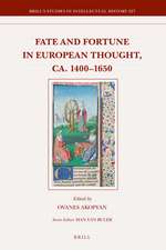 Fate and Fortune in European Thought, ca. 1400–1650